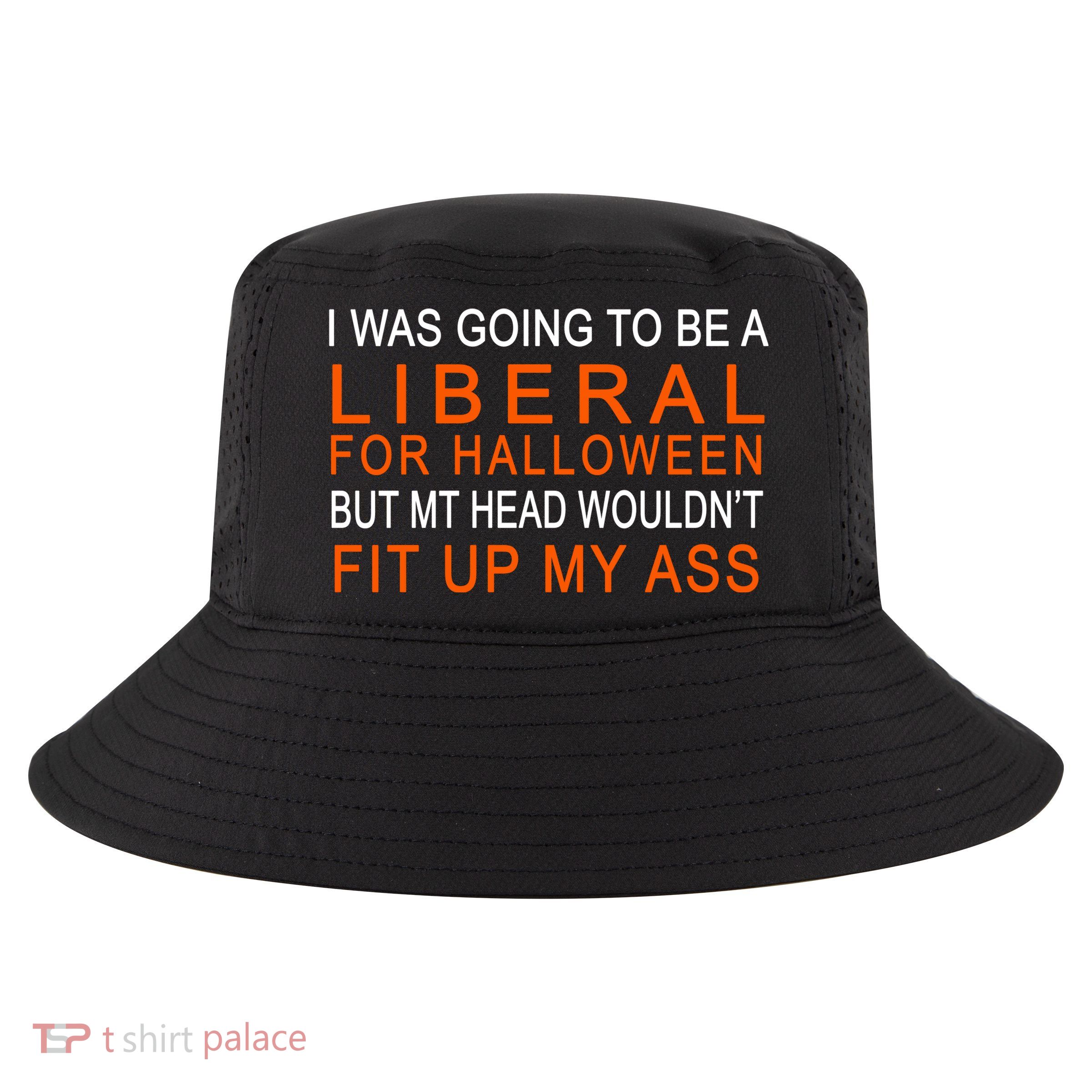 I Was Going To Be A Liberal For Halloween Cool Comfort Performance Bucket Hat