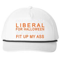 I Was Going To Be A Liberal For Halloween Snapback Five-Panel Rope Hat