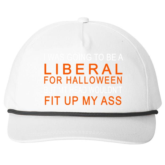 I Was Going To Be A Liberal For Halloween Snapback Five-Panel Rope Hat