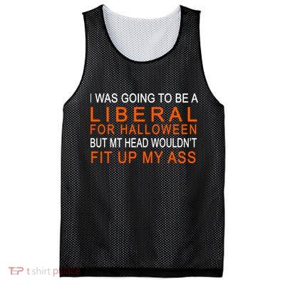 I Was Going To Be A Liberal For Halloween Mesh Reversible Basketball Jersey Tank