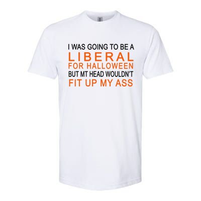 I Was Going To Be A Liberal For Halloween Softstyle® CVC T-Shirt