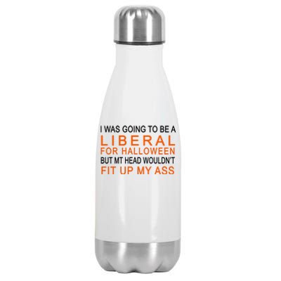 I Was Going To Be A Liberal For Halloween Stainless Steel Insulated Water Bottle