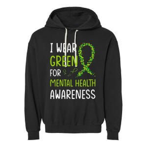 I Wear Green For Mental Health Awareness Month Garment-Dyed Fleece Hoodie