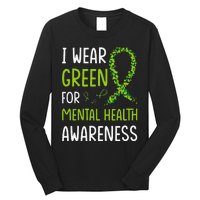 I Wear Green For Mental Health Awareness Month Long Sleeve Shirt