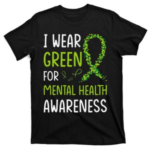 I Wear Green For Mental Health Awareness Month T-Shirt