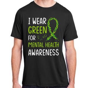 I Wear Green For Mental Health Awareness Month Adult ChromaSoft Performance T-Shirt