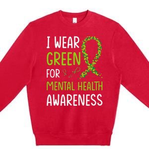 I Wear Green For Mental Health Awareness Month Premium Crewneck Sweatshirt