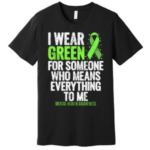 I Wear Green Ribbon Fight the Stigma Mental Health Awareness Premium T-Shirt