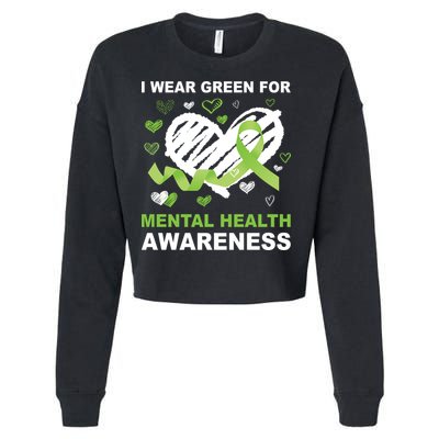 I Wear Green For Mental Health Awareness Ribbon Heart Cropped Pullover Crew