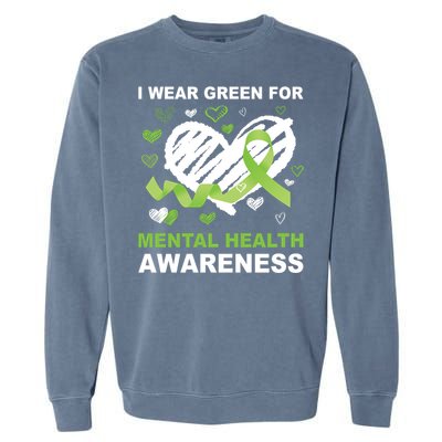 I Wear Green For Mental Health Awareness Ribbon Heart Garment-Dyed Sweatshirt