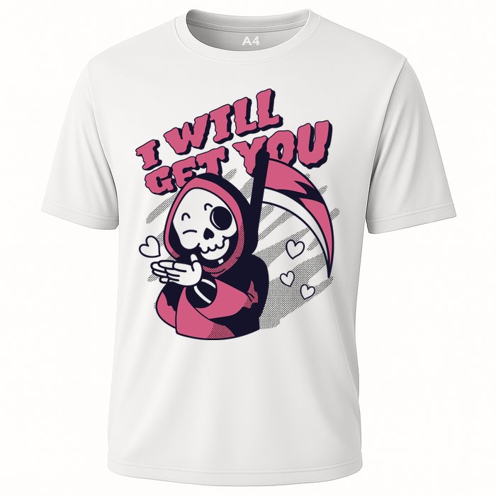 I Will Get You Grim Reaper Cute Gift Cooling Performance Crew T-Shirt