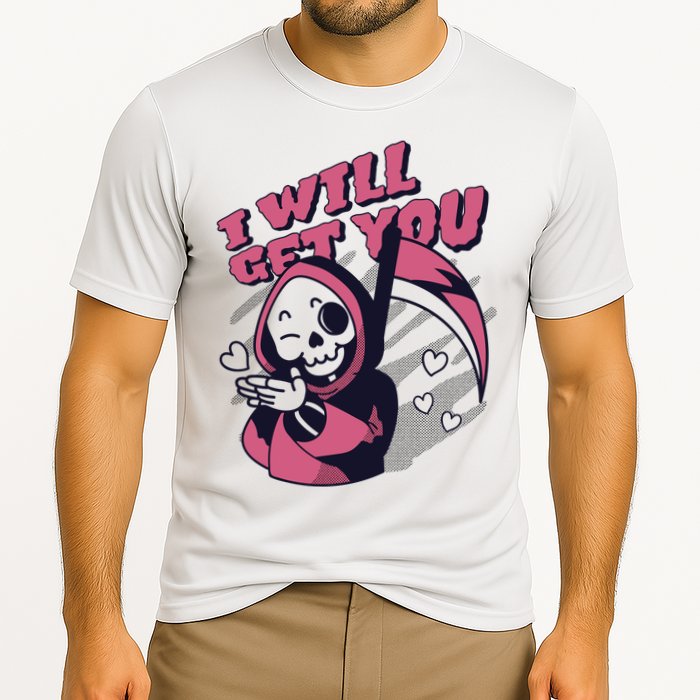 I Will Get You Grim Reaper Cute Gift Cooling Performance Crew T-Shirt