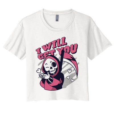 I Will Get You Grim Reaper Cute Gift Crop Top