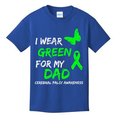 I Wear Green For My Dad Cerebral Palsy Ribbon Awareness Meaningful Gift Kids T-Shirt