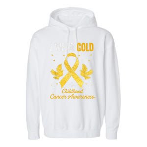 I Wear Gold Hood Cancer Awareness Golden Ribbon Gift Garment-Dyed Fleece Hoodie