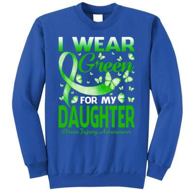 I Wear Green For My Daughter Brain Injury Awareness Gift Tall Sweatshirt