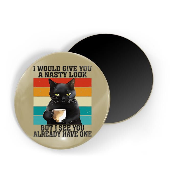 I Would Give You A Nasty Look Funny Meme Cat Retro Vintage Magnet