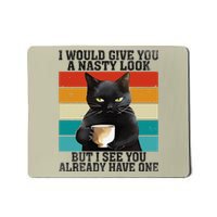 I Would Give You A Nasty Look Funny Meme Cat Retro Vintage Mousepad