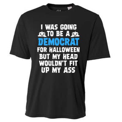 I Was Going To Be A Democrat For Halloween Funny Gift Cooling Performance Crew T-Shirt