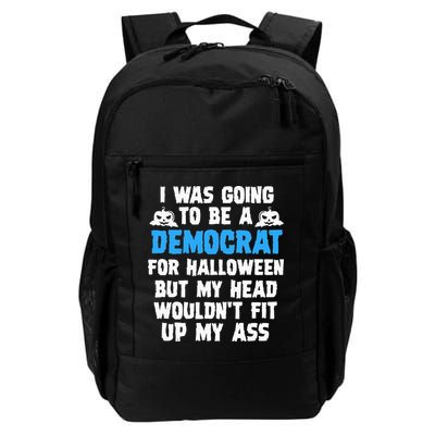 I Was Going To Be A Democrat For Halloween Funny Gift Backpack