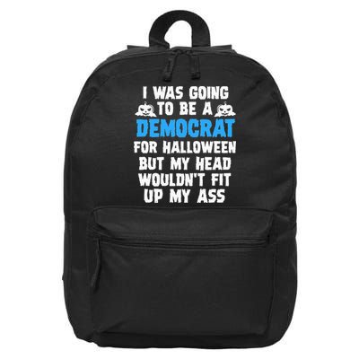 I Was Going To Be A Democrat For Halloween Funny Gift 16 in Basic Backpack