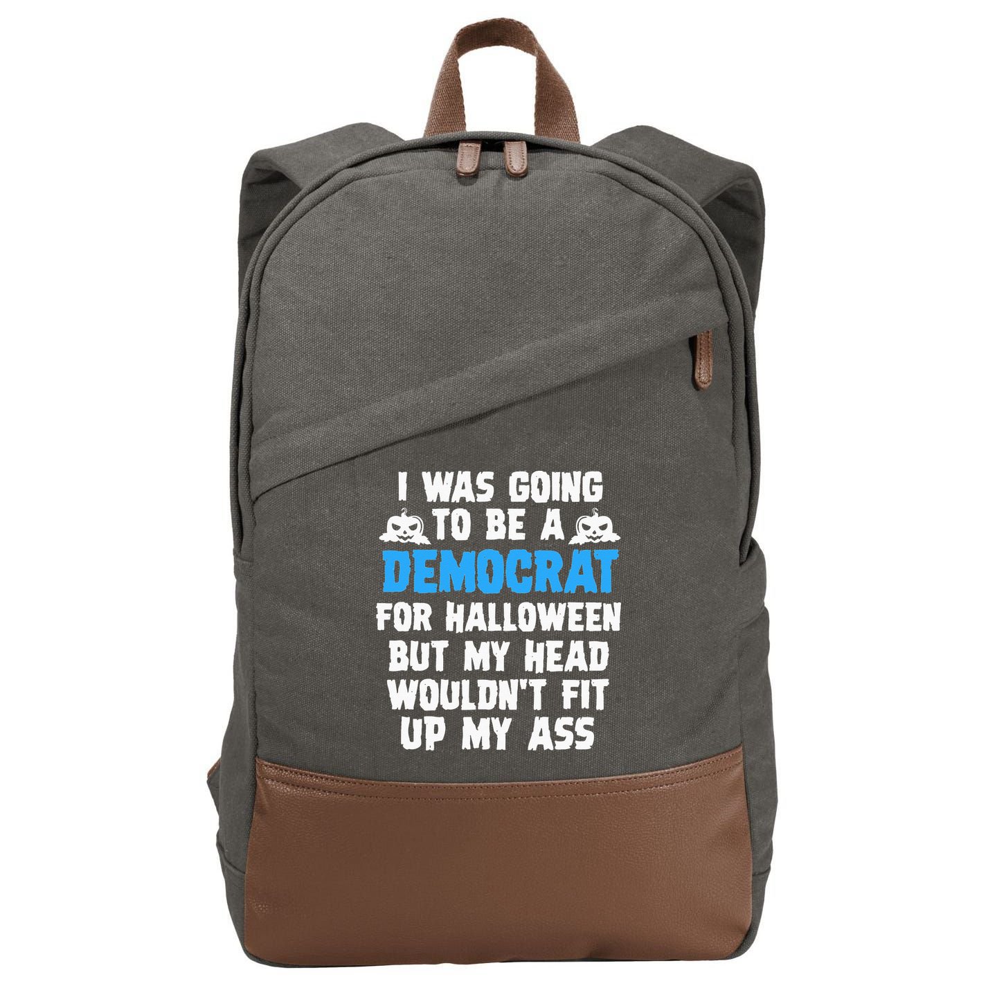 I Was Going To Be A Democrat For Halloween Funny Gift Cotton Canvas Backpack