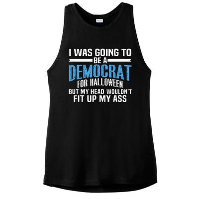 I Was Going To Be A Democrat For Halloween Political Ladies PosiCharge Tri-Blend Wicking Tank