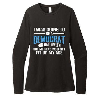 I Was Going To Be A Democrat For Halloween Political Womens CVC Long Sleeve Shirt