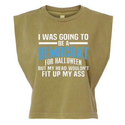 I Was Going To Be A Democrat For Halloween Political Garment-Dyed Women's Muscle Tee