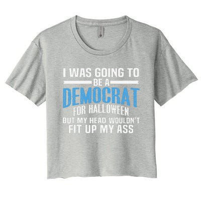 I Was Going To Be A Democrat For Halloween Political Women's Crop Top Tee