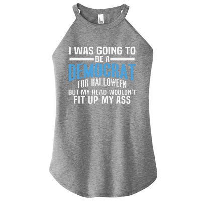 I Was Going To Be A Democrat For Halloween Political Women's Perfect Tri Rocker Tank