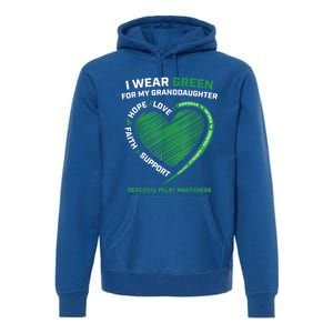 I Wear Green For My Granddaughter Cerebral Palsy Awareness Great Gift Premium Hoodie