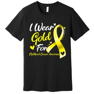 I Wear Gold For Childhood Cancer Awareness Premium T-Shirt