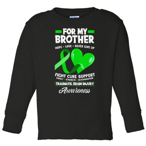 I Wear Green For My Brother TBI Brain Injury Awareness Toddler Long Sleeve Shirt