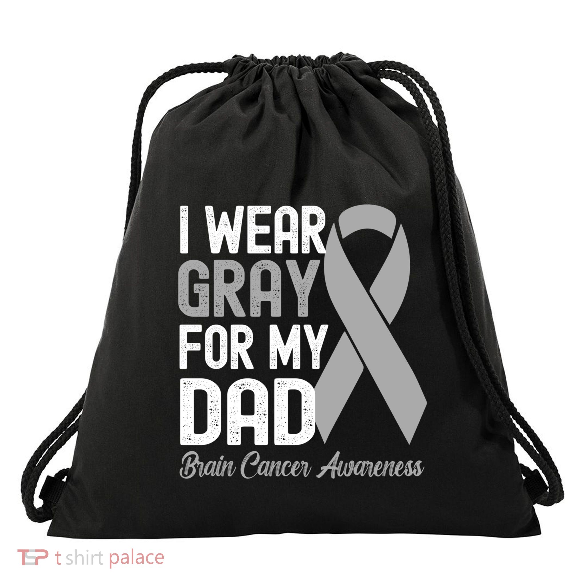 I Wear Gray For My Dad Brain Cancer Awareness Gift Drawstring Bag
