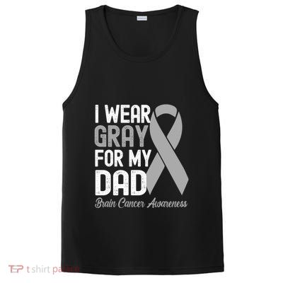 I Wear Gray For My Dad Brain Cancer Awareness Gift PosiCharge Competitor Tank
