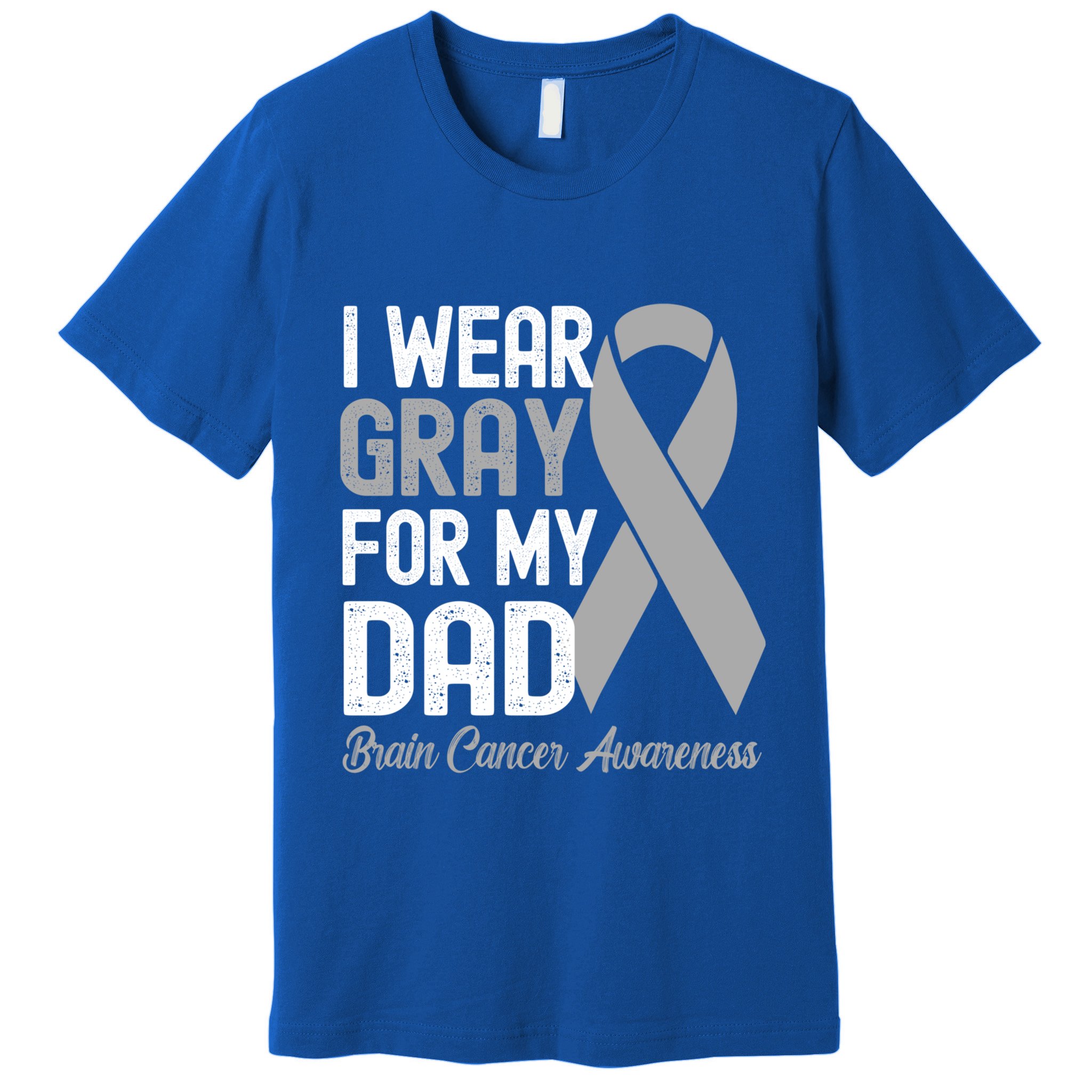 I Wear Gray For My Dad Brain Cancer Awareness Gift Premium T-Shirt
