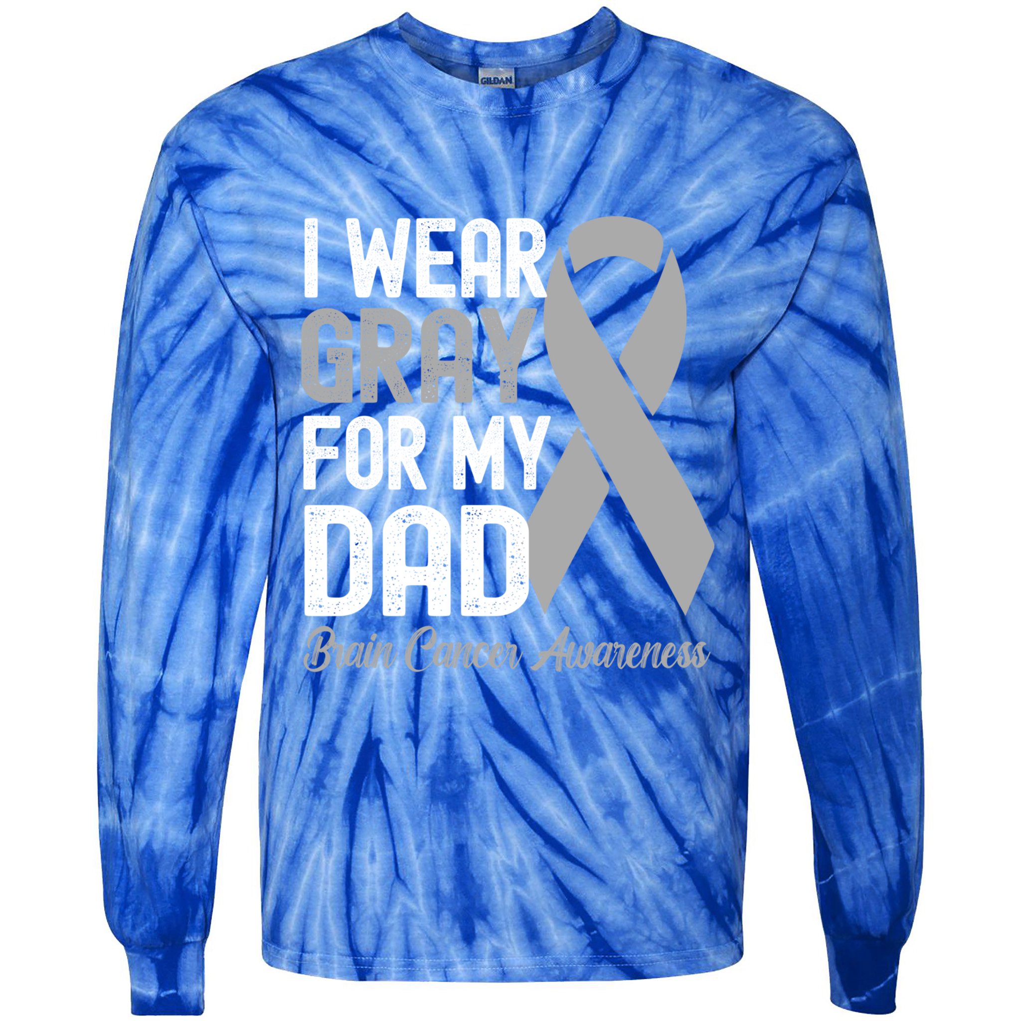 I Wear Gray For My Dad Brain Cancer Awareness Gift Tie-Dye Long Sleeve Shirt