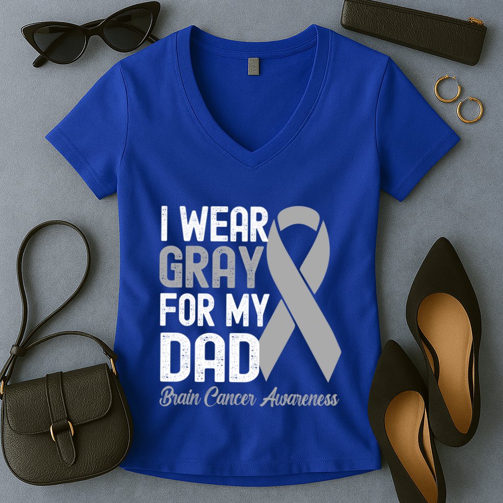 I Wear Gray For My Dad Brain Cancer Awareness Gift Women's V-Neck T-Shirt