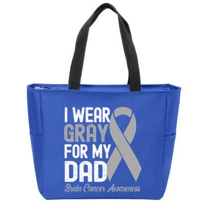 I Wear Gray For My Dad Brain Cancer Awareness Gift Zip Tote Bag