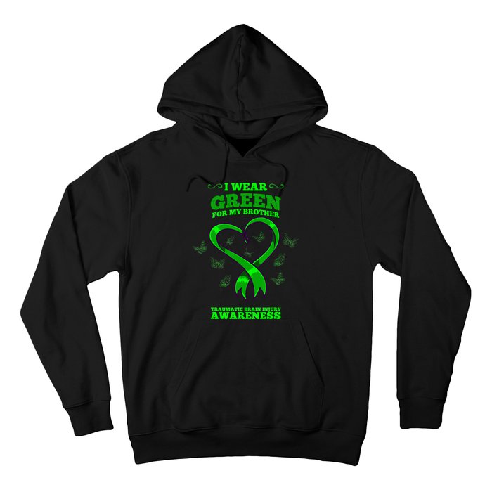 I Wear Green For My Brother Traumatic Brain Injury Awareness Hoodie