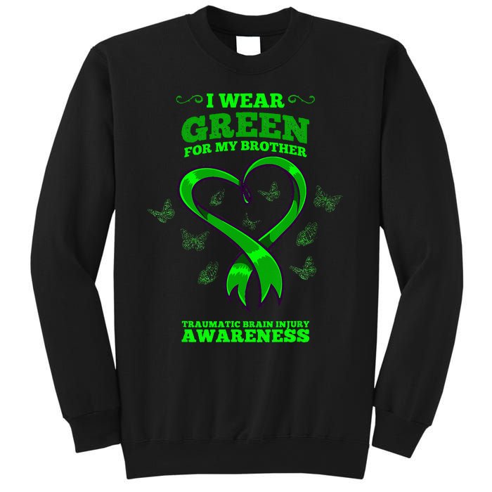 I Wear Green For My Brother Traumatic Brain Injury Awareness Sweatshirt