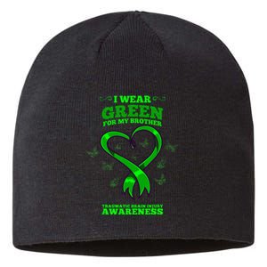 I Wear Green For My Brother Traumatic Brain Injury Awareness Sustainable Beanie