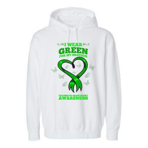 I Wear Green For My Brother Traumatic Brain Injury Awareness Garment-Dyed Fleece Hoodie