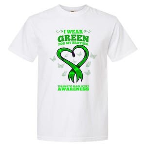 I Wear Green For My Brother Traumatic Brain Injury Awareness Garment-Dyed Heavyweight T-Shirt