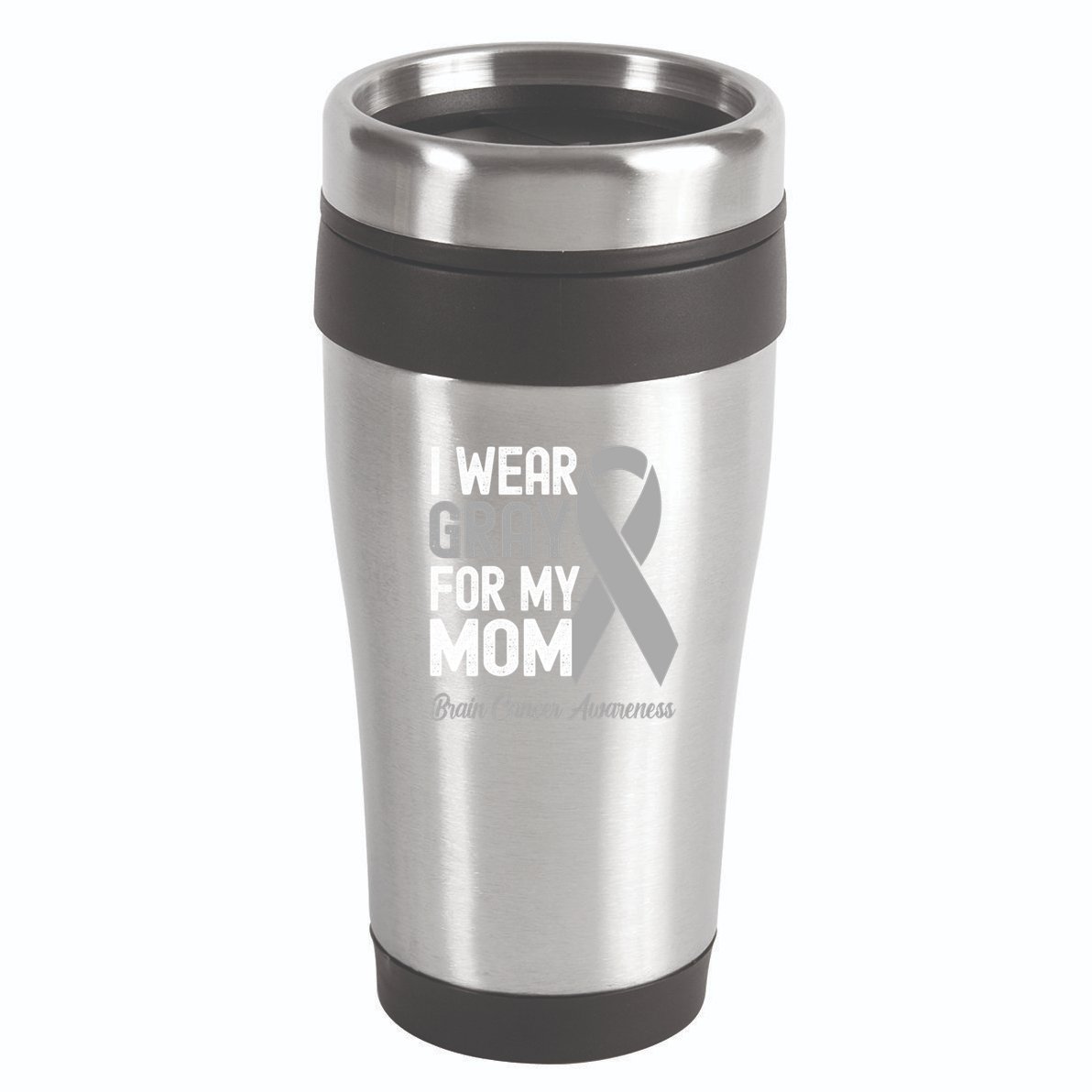 I Wear Gray For My Mom Brain Cancer Awareness Cool Gift 16oz Travel Tumbler