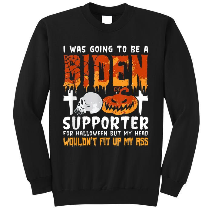 I Was Going To Be A Biden Supporter For Halloween Sweatshirt