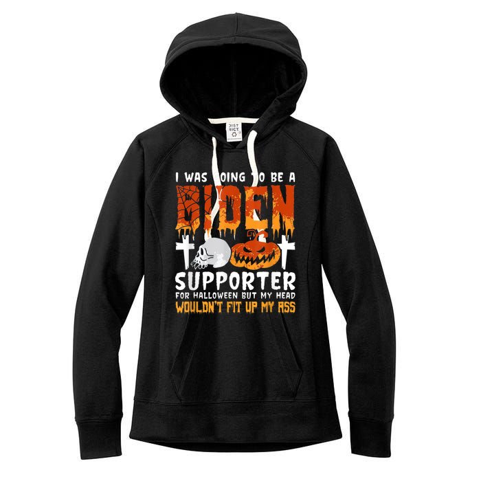 I Was Going To Be A Biden Supporter For Halloween Women's Fleece Hoodie