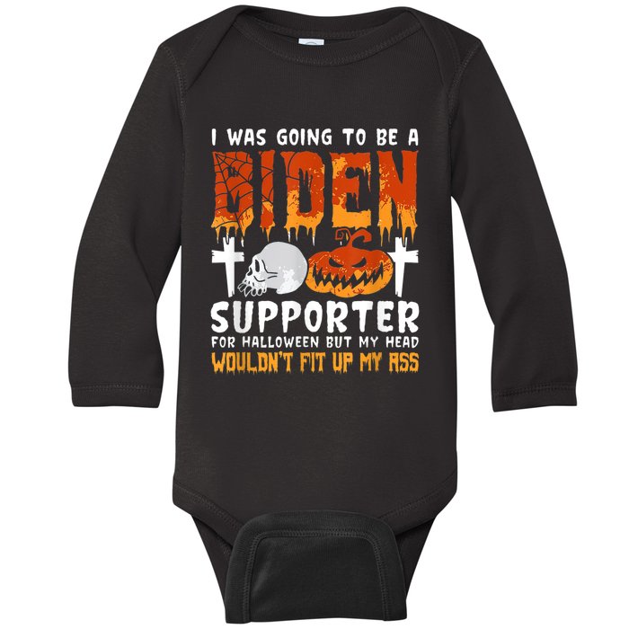 I Was Going To Be A Biden Supporter For Halloween Baby Long Sleeve Bodysuit