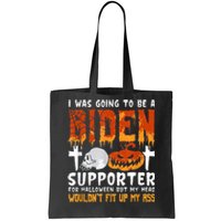 I Was Going To Be A Biden Supporter For Halloween Tote Bag